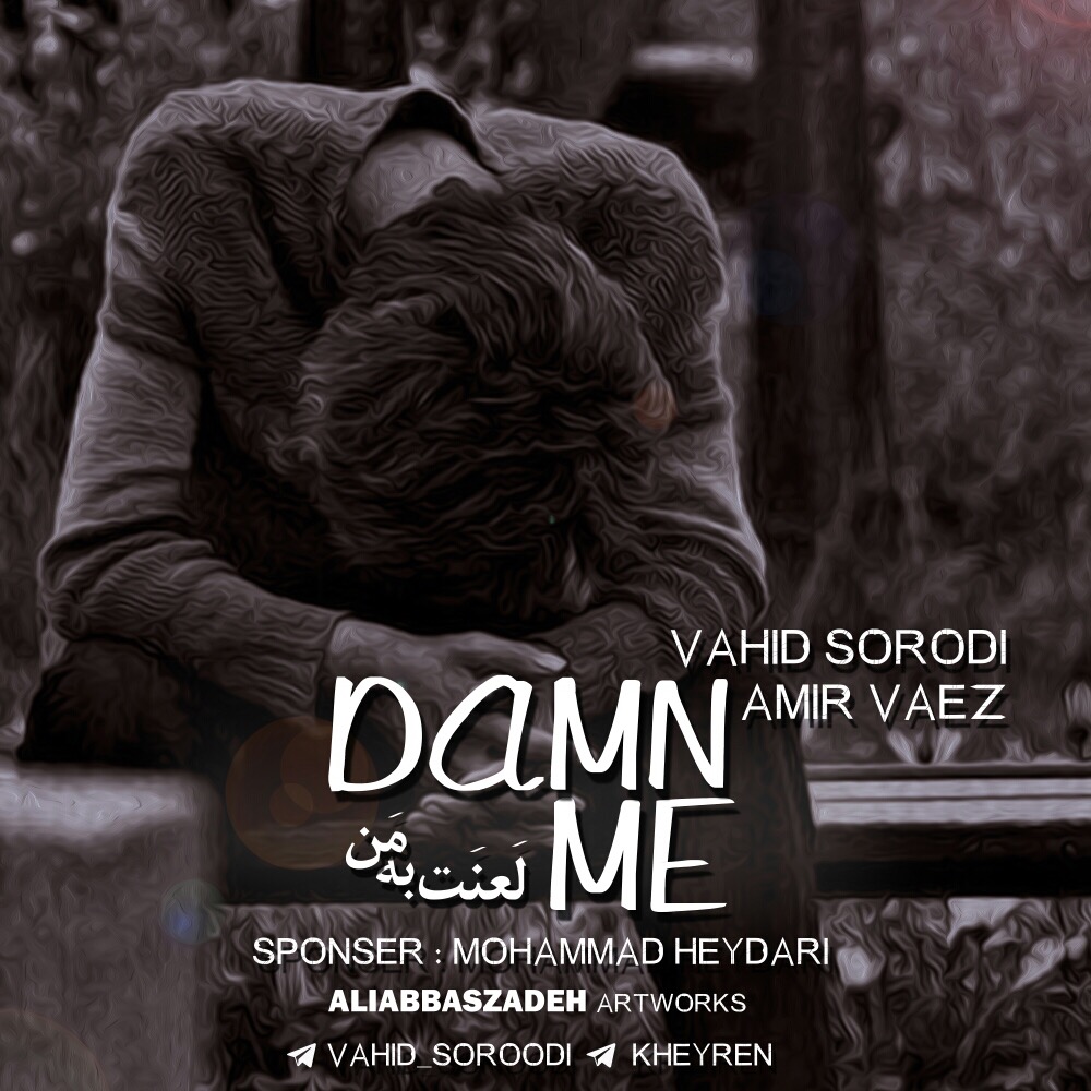 Vahid Sorodi & Amir Vaez – Damn Me